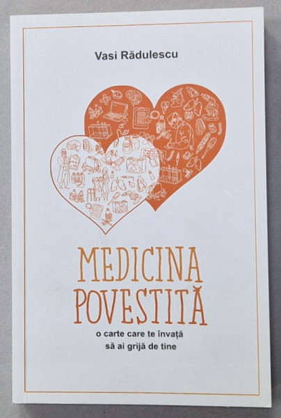 MEDICINA POVESTITA de VASI RADULESCU,  2019, DEDICATIE *