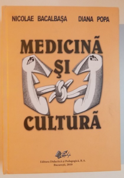 MEDICINA SI CULTURA de NICOLAE BACALBASA , DIANA POPA , 2010