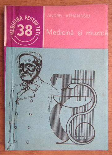 MEDICINA SI MUZICA de ANDREI ATHANASIU , 1986