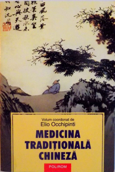 MEDICINA TRADITIONALA CHINEZA de ELIO OCCHIPINTI, 2004 , PREZINTA SUBLINIERI