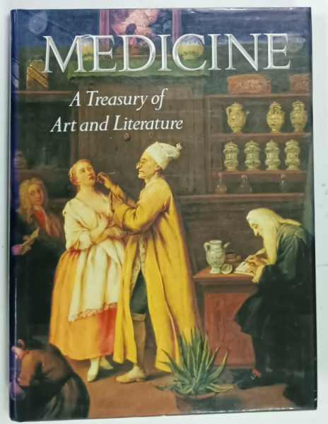 MEDICINE , A TREASURY OF ART AND LITERATURE , edited by ANN G. CARMICHAEL and RICHARD M. RATZAN , 1991