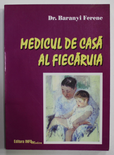 MEDICUL DE CASA AL FIECARUIA de Dr. BARANYI FERENC , 2000