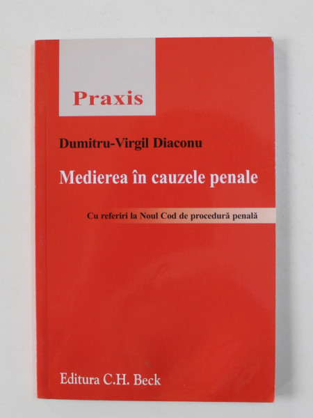 MEDIEREA IN CAUZELE PENALE de DUMITRU - VIRGIL DIACONU , 2012