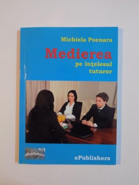 MEDIEREA PE INTELESUL TUTUROR de MICHIELA POENARU 2013