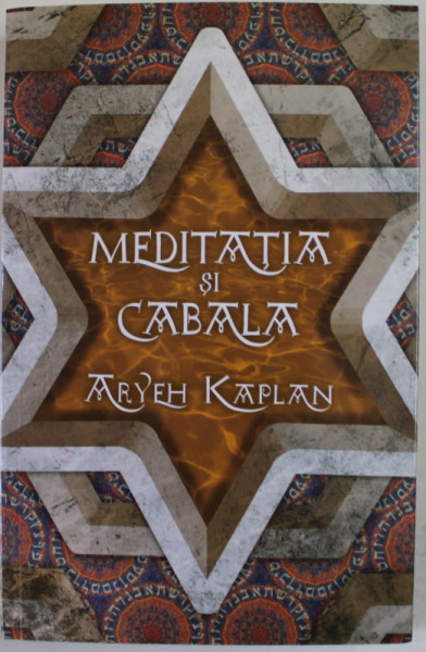 MEDITATIA SI CABALA de ARYEH KAPLAN , 2018