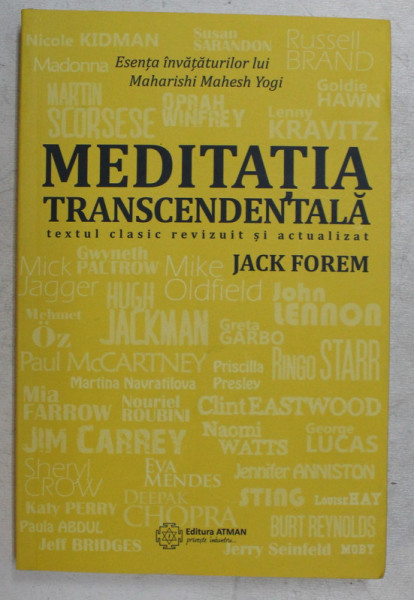MEDITATIA TRANSCENDENTALA , TEXTUL CLASIC REVIZUIT SI ACTUALIZAT de JACK FOREM , 2014