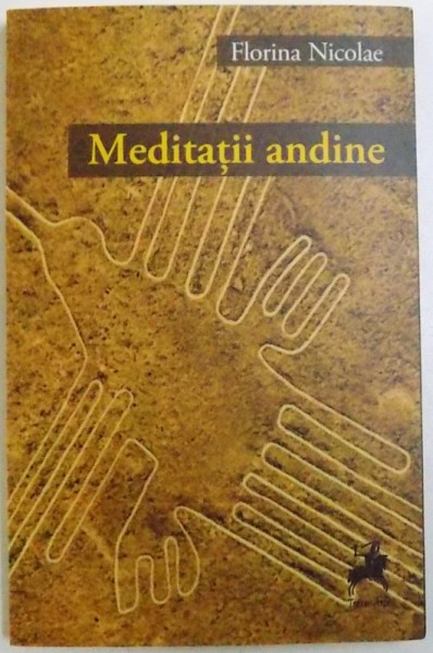 MEDITATII ANDINE de FLORINA NICOLAE , 2018