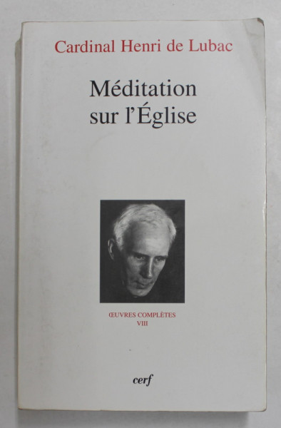 MEDITATION SUR L 'EGLISE par CARDINAL HENRI DE LUBAC , 2003