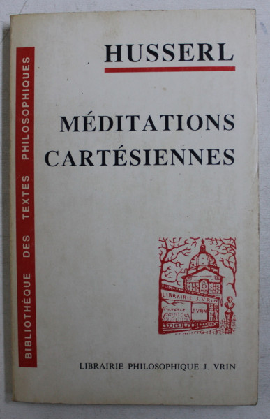 MEDITATIONS CARTESIENNES - INTRODUCTION A LA PHENOMENOLOGIE  par EDMUND HUSSERL , 1992