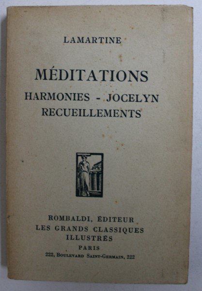 MEDITATIONS , HARMONIES , JOCELYN , RECUEILLEMENTS par LAMARTINE , EDITIE INTERBELICA