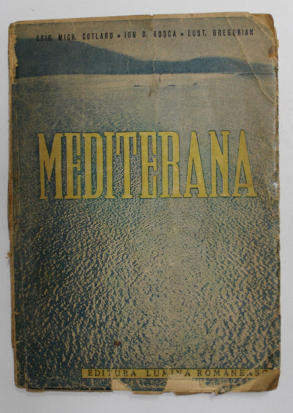 MEDITERANA: RASCRUCE A TREI CONTINENTE de GRIG. MICH COTLARU ... EUST. GREGORIAN