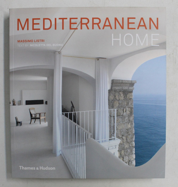 MEDITERRANEAN HOME by MASSIMO LISTRI , text by NICOLETTA DEL BUONO , 2012