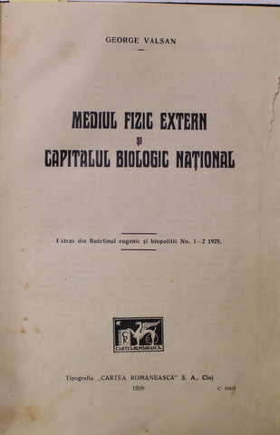 MEDIUL FIZIC EXTERN SI CAPITALUL BIOLOGIC NATIONAL / OPERE POSTUME II./ OPERE POSTUME , COLIGAT DE TREI CARTI , 1928 - 1937