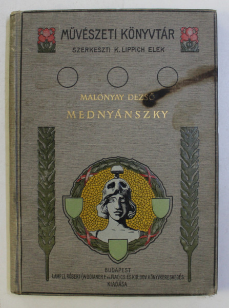 MEDNYANSZKY LASZLO BARO de MALONYAY DESZO , EDITIE IN LIMBA MAGHIARA , 1905