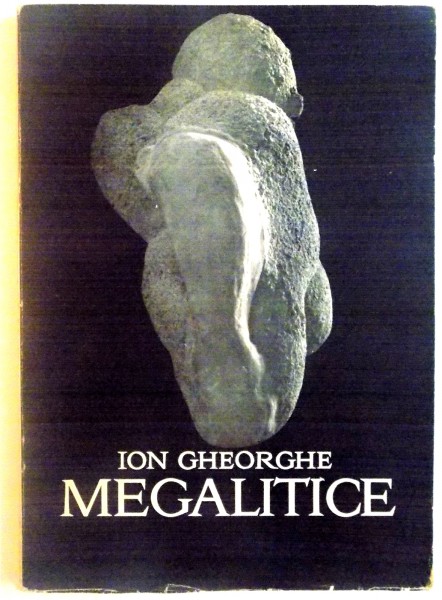 MEGALITICE de ION GHEORGHE, 1972 DEDICATIE *