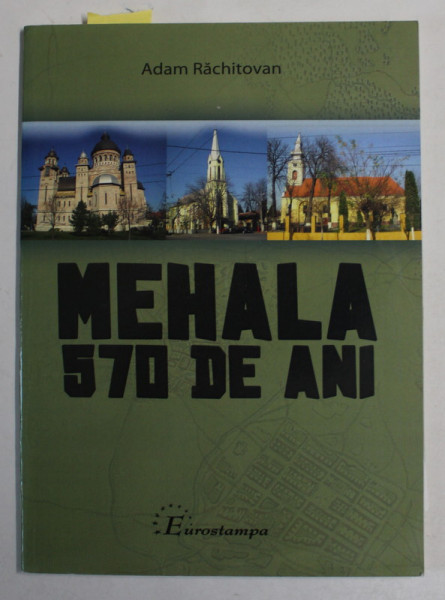 MEHALA , 570 DE ANI de ADAM  RACHITOVAN , 2015 , DEDICATIE *