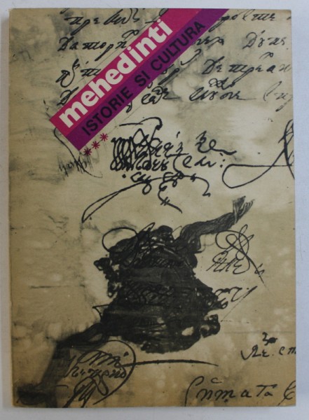 MEHEDINTI - ISTORIE SI CULTURA , VOL. III , REUNESTE COMUNICARILE  PREZENTATE LA SIMPOZIONUL INTERJUDETEAN DIN DROBETA TR. - SEVERIN , 1981