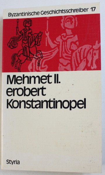 MEHMET II . EROBERT KONSTANTINOPEL von DIETHER RODERICH REINSCH , 1986