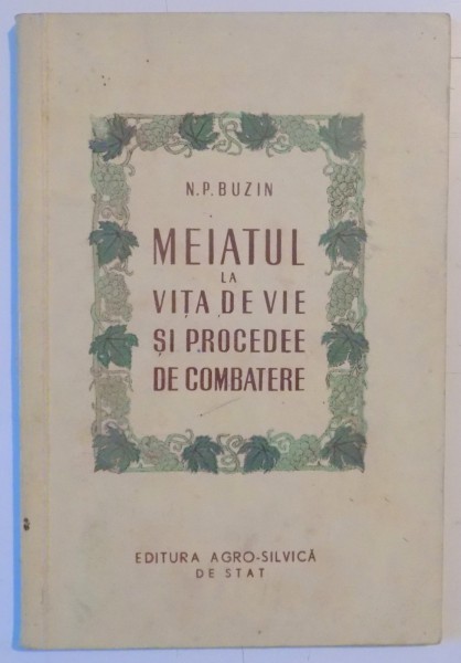 MEIATUL LA VITA DE VIE SI PROCEDEE DE COMBATERE de N.P. BUZIN , 1953