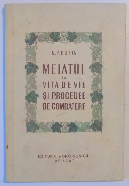MEIATUL LA VITA DE VIE SI PROCEDEE DE COMBATERE de N.P. BUZIN , 1953