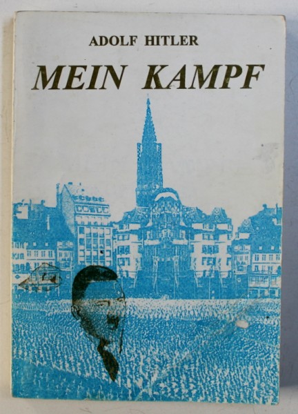 MEIN KAMPF, LUPTA MEA, VOLUMUL I de ADOLF HITLER, 1994