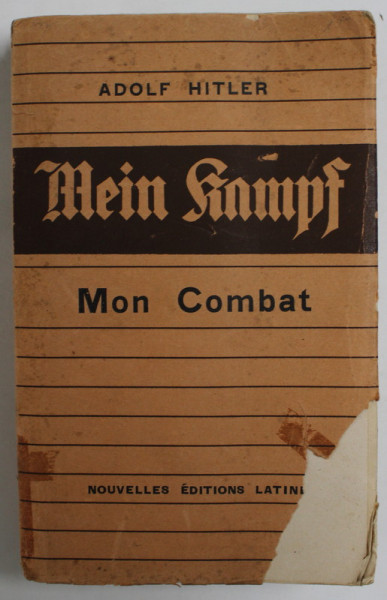 MEIN KAMPF  (MON COMBAT ) par ADOLF HITLER , EDITIE IN LIMBA FRANCEZA , 1934