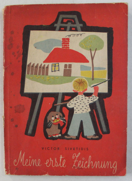 MEINE ERSTE ZEICHNUNG von VICTOR SIVETIDIS , mit illustrationen von DUMITRU NEGREA und VICTOR SIVETIDIS , 1965