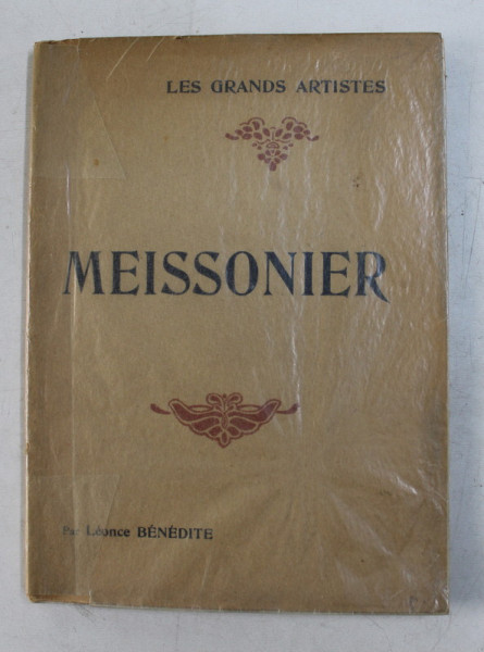 MEISSONIER par LEONCE BENEDITE , illustre de vingt -quatre planches hors texte , 1932