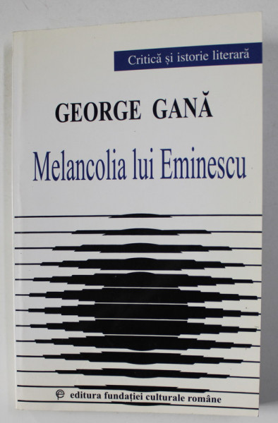 MELANCOLIA LUI EMINESCU de GEORGE GANA , 2002