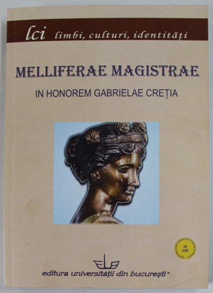 MELLIFERAE MAGISTRAE , IN HONOREM GABRIELAE CRETIA , 2013