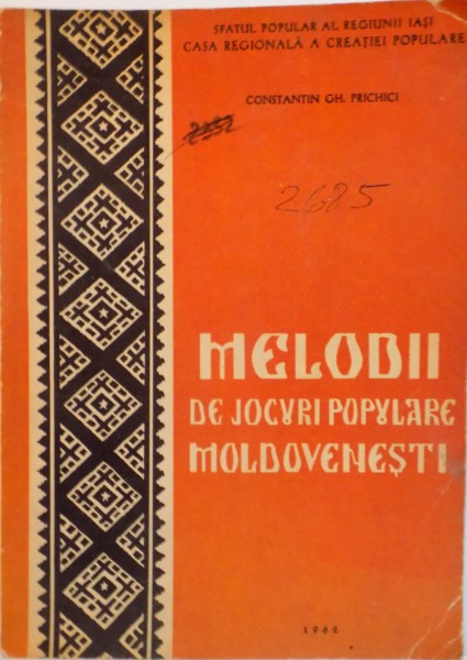MELODII DE JOCURI POPULARE MOLDOVENESTI de CONSTANTIN GH. PRICHICI, 1962