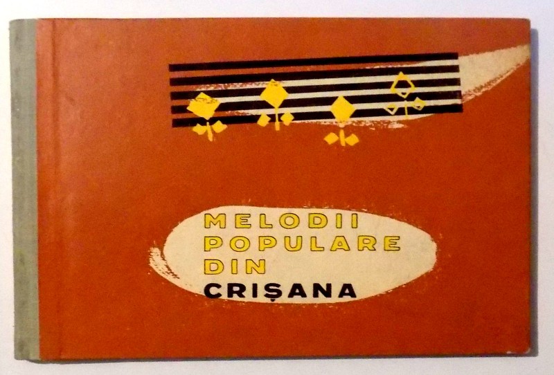 MELODII POPULARE DIN CRISANA , Culese de ION BRADU ...GHEZA GOMBOS , 1966