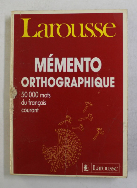 MEMENTO ORTHOGRAPHIQUE - 50.000  MOTS FRANCAIS COURANT , LAROUSSE , 1993