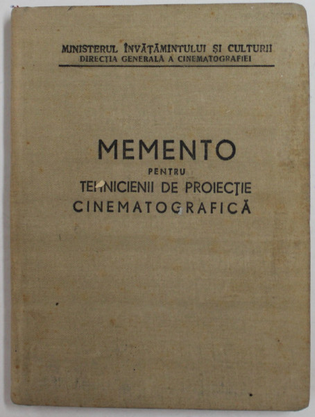 MEMENTO  PENTRU TEHNICIENII DE PROIECTIE CINAMTOGRAFICA de E. RADO si G. HOCHMEISTER , 1967