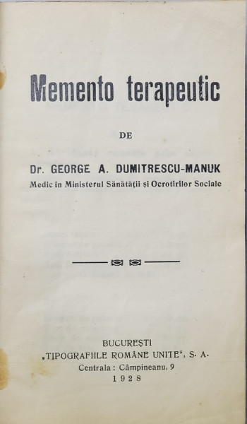 Memento terapeutic de Dr. George A. Dumitrescu Manuk - Bucuresti, 1928