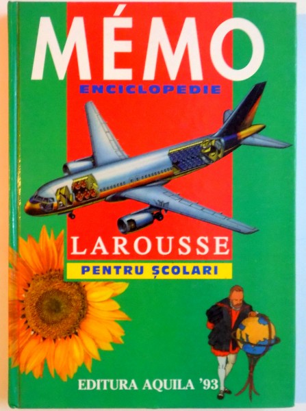 MEMO . ENCICLOPEDIE LAROUSSE PENTRU SCOLARI de MARTINE SI DANIEL SASSIER , MARIE PIERRE PERDRIZET , 1996