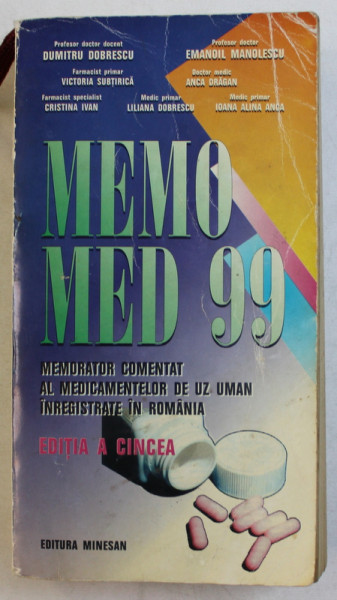 MEMO MED 1999 , EDITIA A CINCEA , de  DUMITRU DOBRESCU ...IOANA ALINA ANCA , 1999