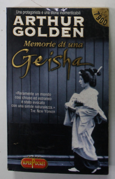 MEMOIRE DI UNA GEISHA by ARTHUR GOLDEN , 2001