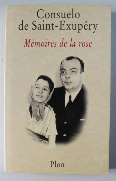 MEMOIRES DE LA ROSE par CONSUELO DE SAINT - EXUPERY , 2000