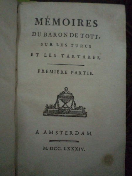 MEMOIRES DU BARON DE TOTT SUR LE TURCS ET LES TARTARES - AMSTERDAM, 1784