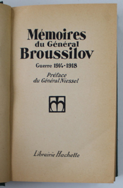 MEMOIRES DU GENERAL BROUSSILOV , GUERRE 1914 -1918 , aparuta 1929