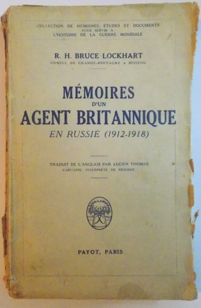 MEMOIRES D'UN AGENT BRITANNIQUE EN RUSSIE (1912-1918) par R.H. BRUCE LOCKHART, PARIS  1933