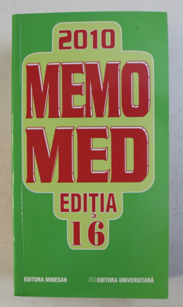 MEMOMED 2010 . VOL. I - MEMORATOR DE FARMACOLOGIE ED. a - XVI - a de DUMITRU DOBRESCU , VICTORIA SUBTIRICA , ETC. , 2010