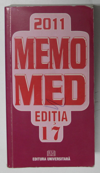 MEMOMED 2011 , ED. a - XVII - a de DUMITRU DOBRESCU , SIMONA NEGRES , LILIANA DOBRESCU , RUXANDRA POPESCU , 2011