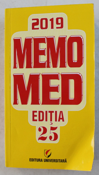 MEMOMED 2019 - MEMORATOR DE FARMACOLOGIE ALOPATA ED. 25 , AUTORI COLECTIV , 2019