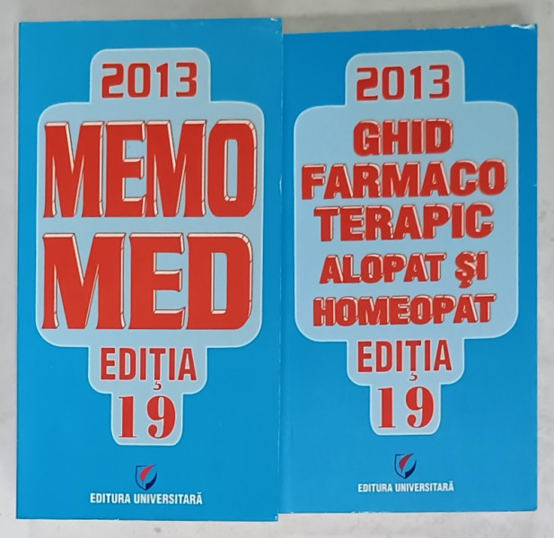 MEMOMED si GHID FARMACOTERAPIC ALOPAT SI HOMEOPAT , EDITIA 19 , 2 VOLUME  2013