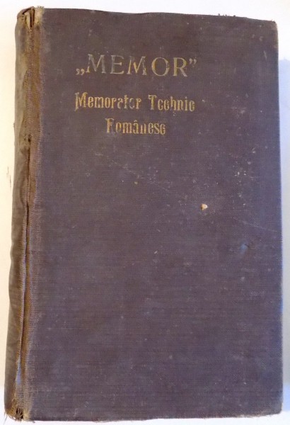 MEMOR , MEMORATOR TEHNIC ROMANESC , EDITIA I , 1927 * LIPSA PAGINA DE TITLU , PREZINTA INSEMNARI