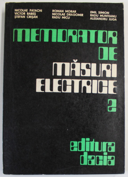 MEMORATOR DE MASURI ELECTRICE , VOLUMUL II de NICOLAE PATACHI ...ALEXANDRU IUGA , 1974