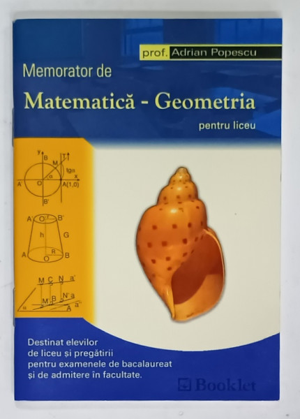 MEMORATOR DE MATEMATICA , GEOMETRIA PENTRU LICEU de ADRIAN POPESCU , 2006 , FORMAT MIC