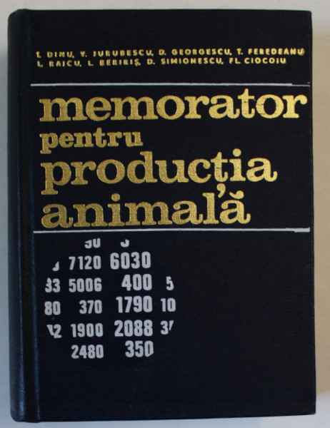 MEMORATOR PENTRU PRODUCTIA ANIMALA de I. DINU ...FL. CIOCOIU , 1972